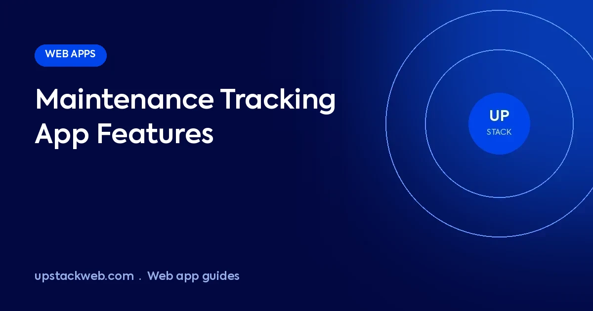 Maintenance tracking app features