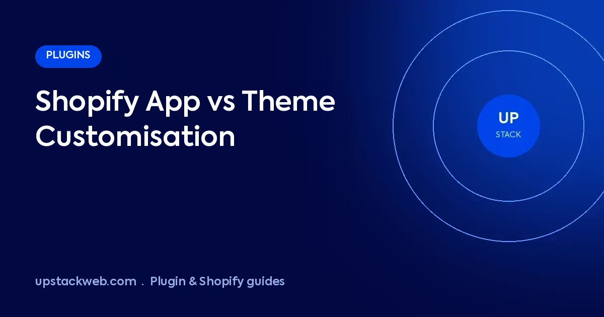 Shopify app vs theme customisation