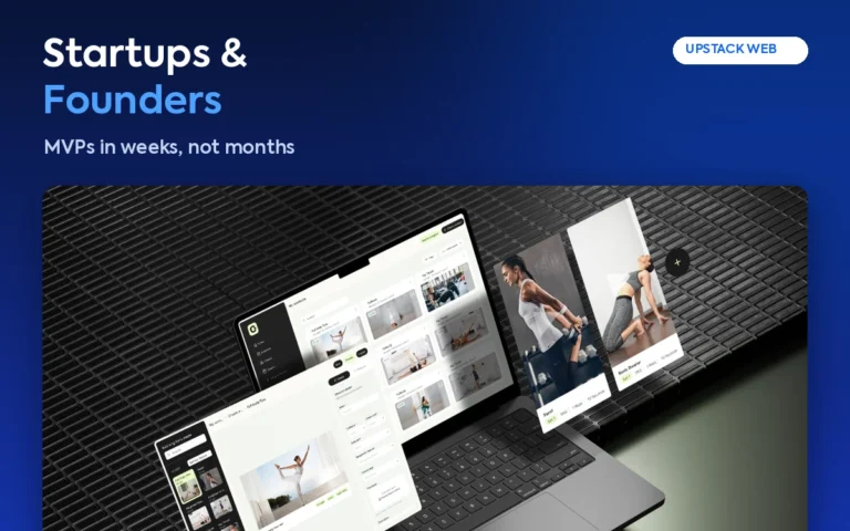 Startups & Founders by Upstack Web: MVPs in weeks, not months